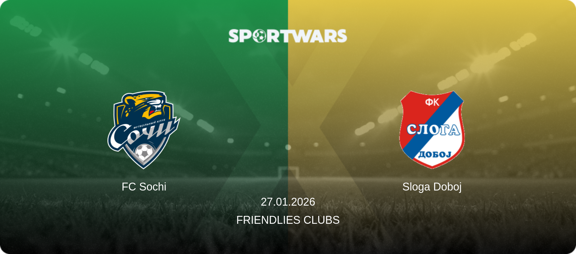 FC Sochi — Sloga Doboj, 27.01.2026 — Friendlies Clubs (match preview)