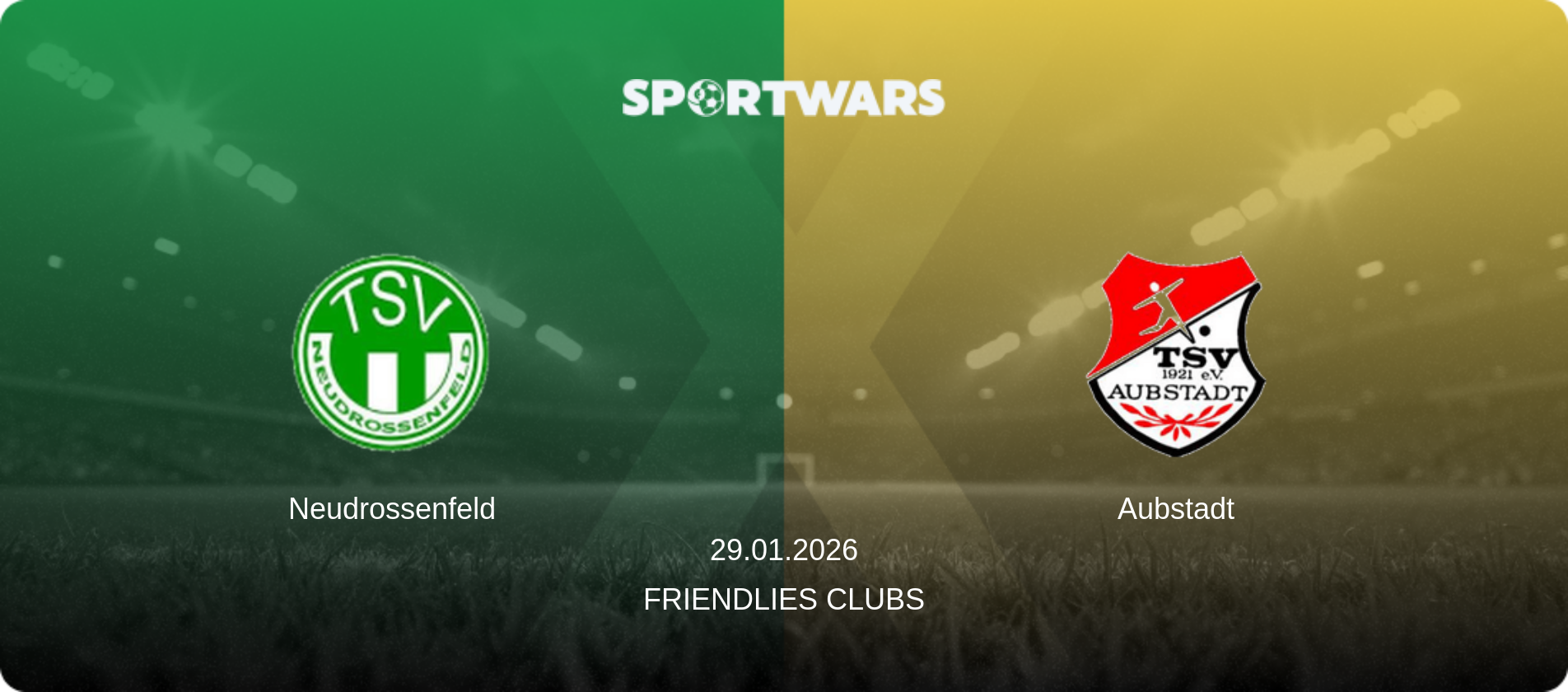 Neudrossenfeld — Aubstadt, 29.01.2026 — Friendlies Clubs (match preview)