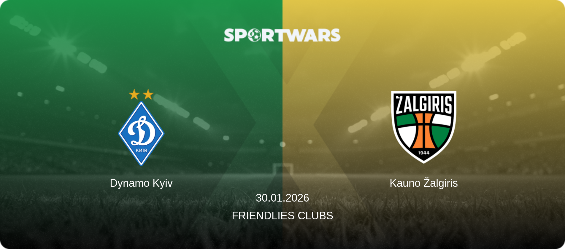 Dynamo Kyiv — Kauno Žalgiris, 30.01.2026 — Friendlies Clubs (match preview)