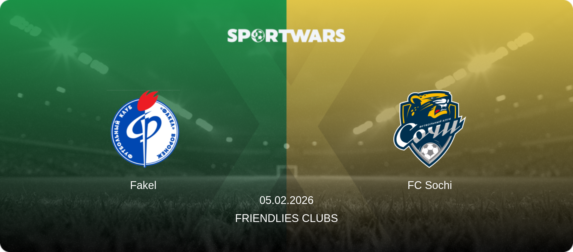Fakel — FC Sochi, 05.02.2026 — Friendlies Clubs (match preview)