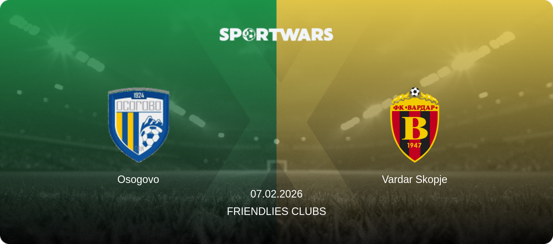 Osogovo — Vardar Skopje, 07.02.2026 — Friendlies Clubs (match preview)