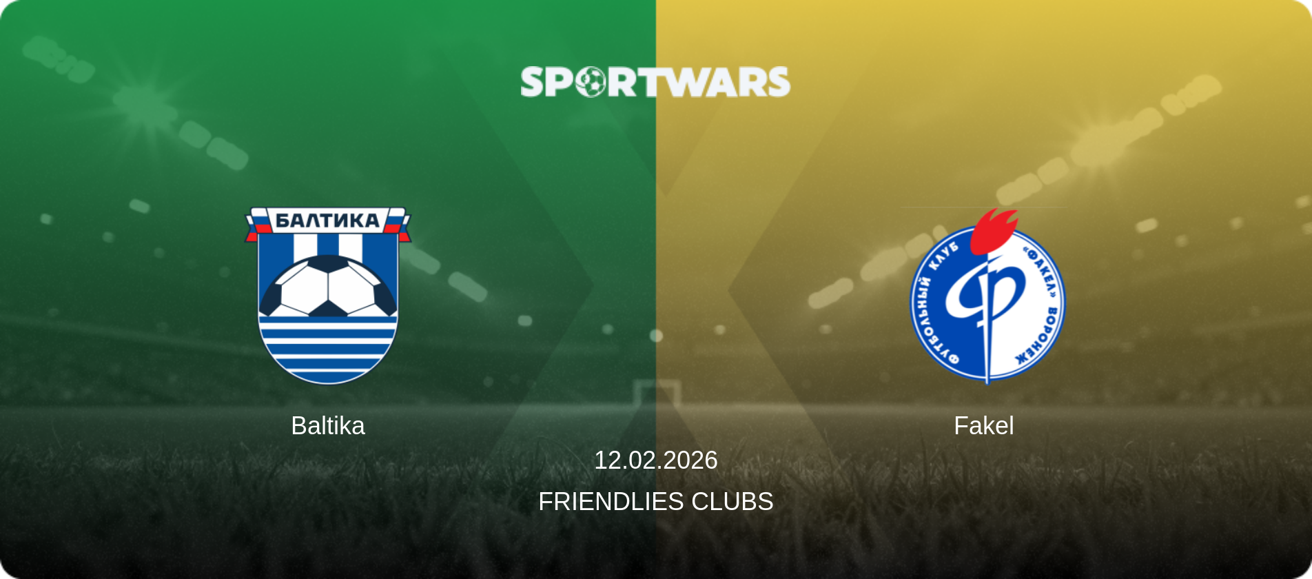 Baltika — Fakel, 12.02.2026 — Friendlies Clubs (match preview)