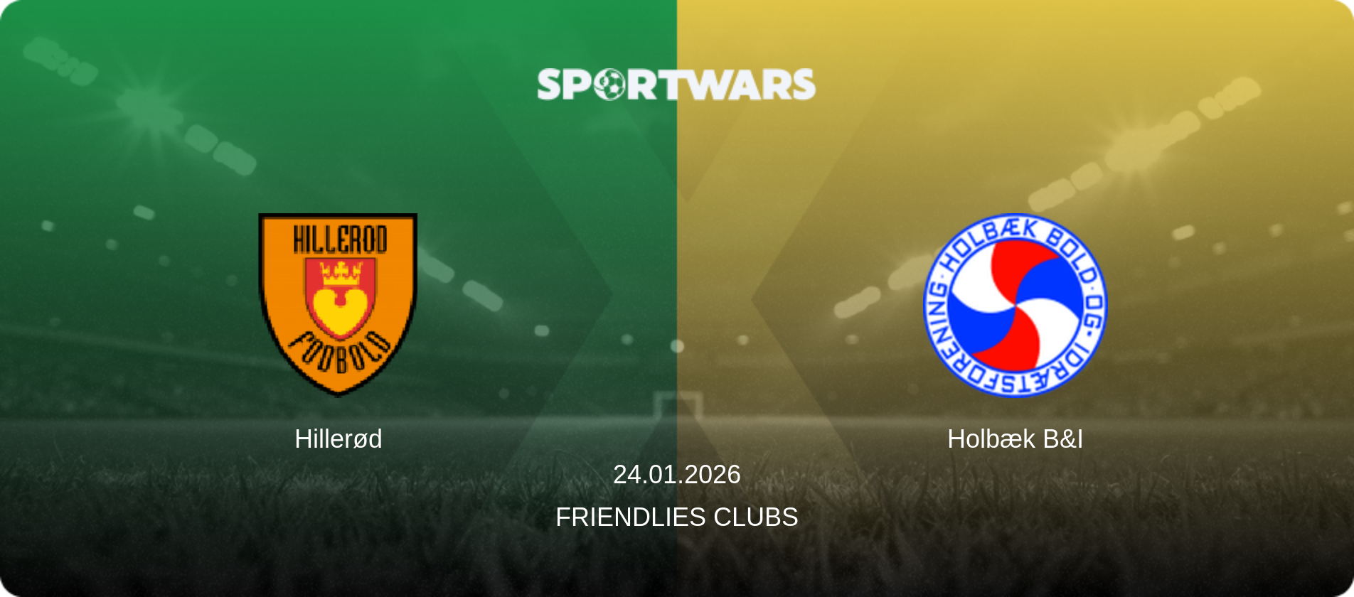 Hillerød — Holbæk B&I, 24.01.2026 — Friendlies Clubs (match preview)