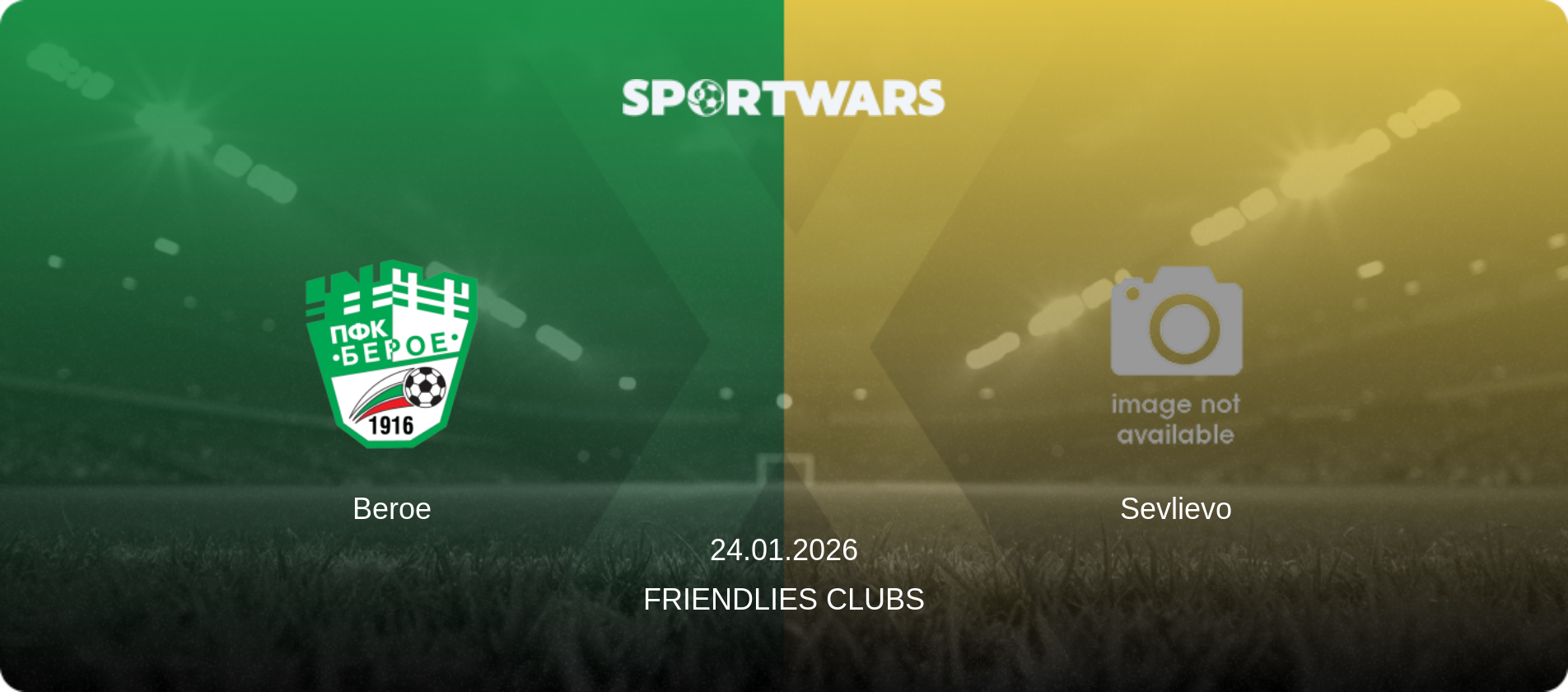 Beroe — Sevlievo, 24.01.2026 — Friendlies Clubs (match preview)