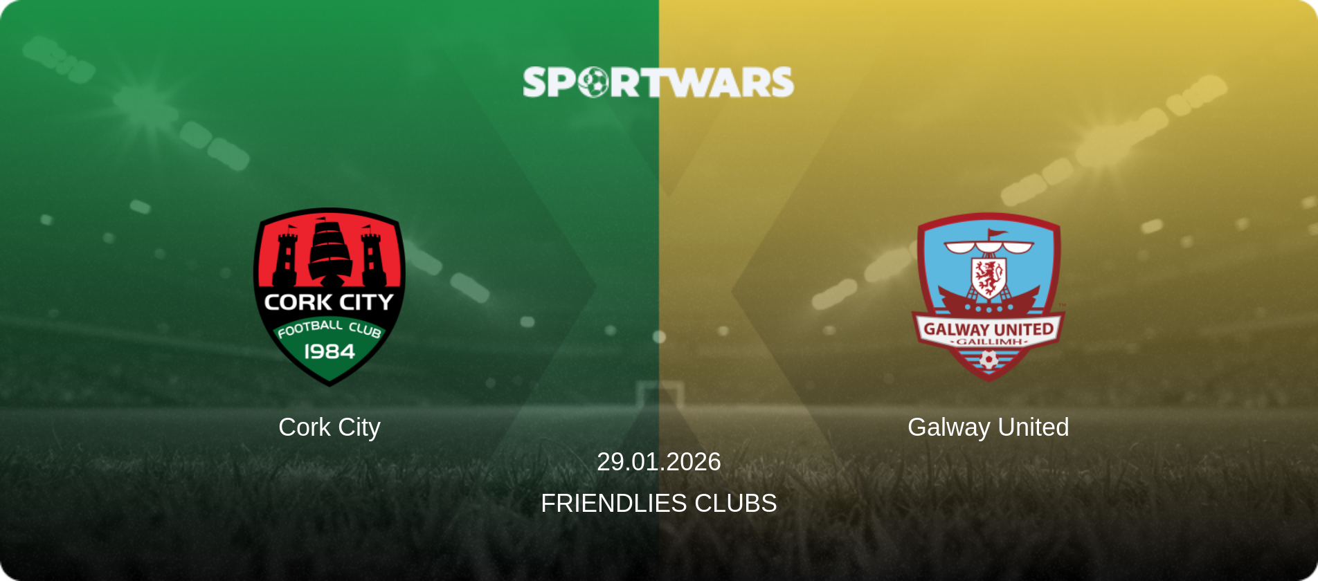 Cork City — Galway United, 29.01.2026 — Friendlies Clubs (match preview)