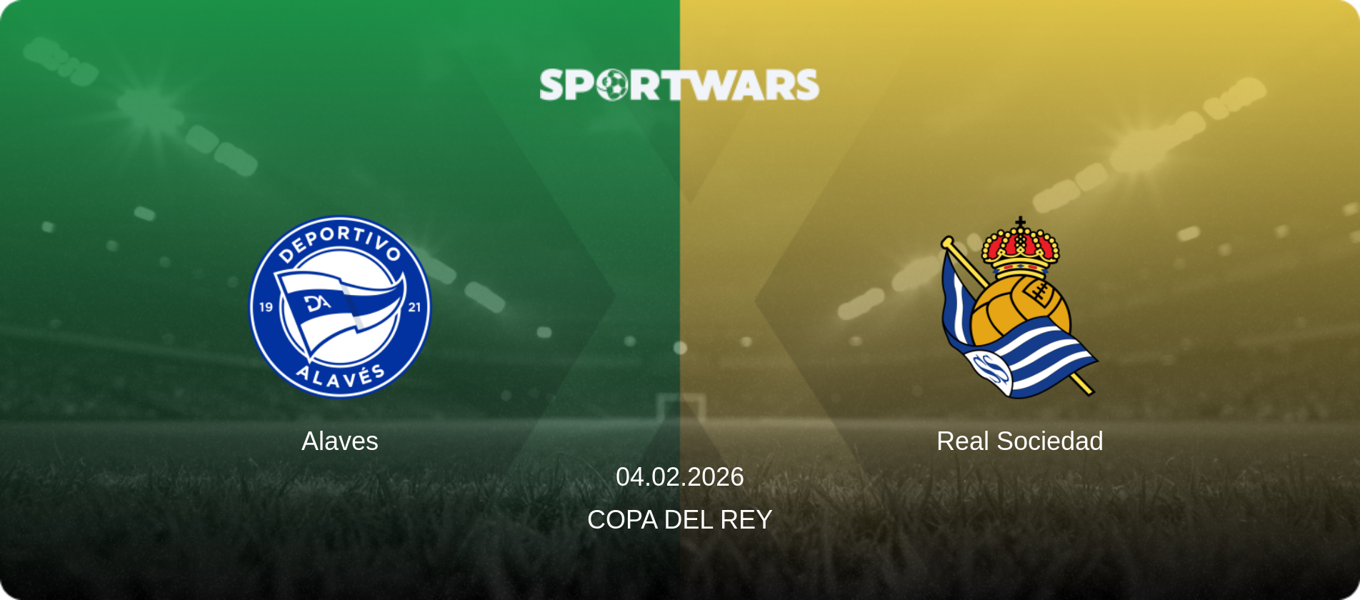 Alaves — Real Sociedad, 04.02.2026 — Copa del Rey (match preview)