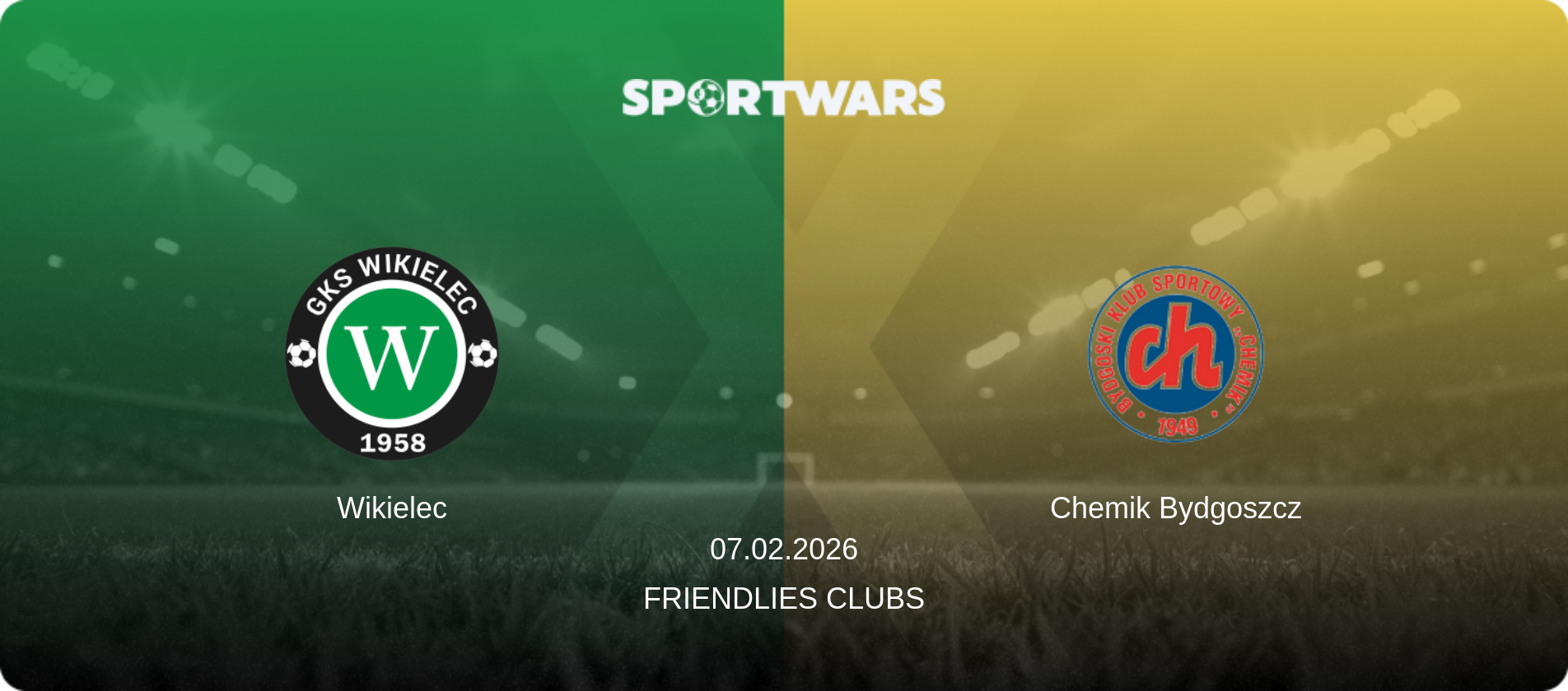 Wikielec — Chemik Bydgoszcz, 07.02.2026 — Friendlies Clubs (match preview)