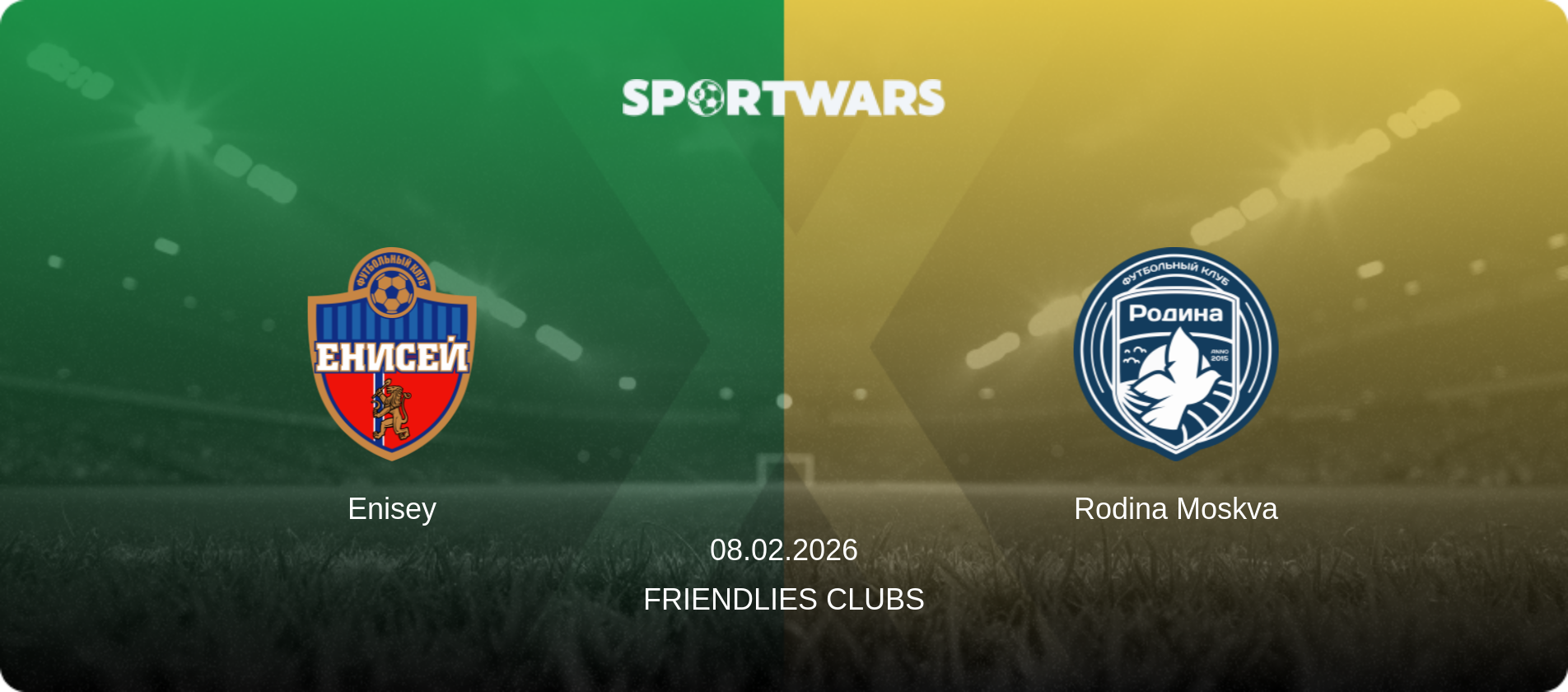 Enisey — Rodina Moskva, 08.02.2026 — Friendlies Clubs (match preview)