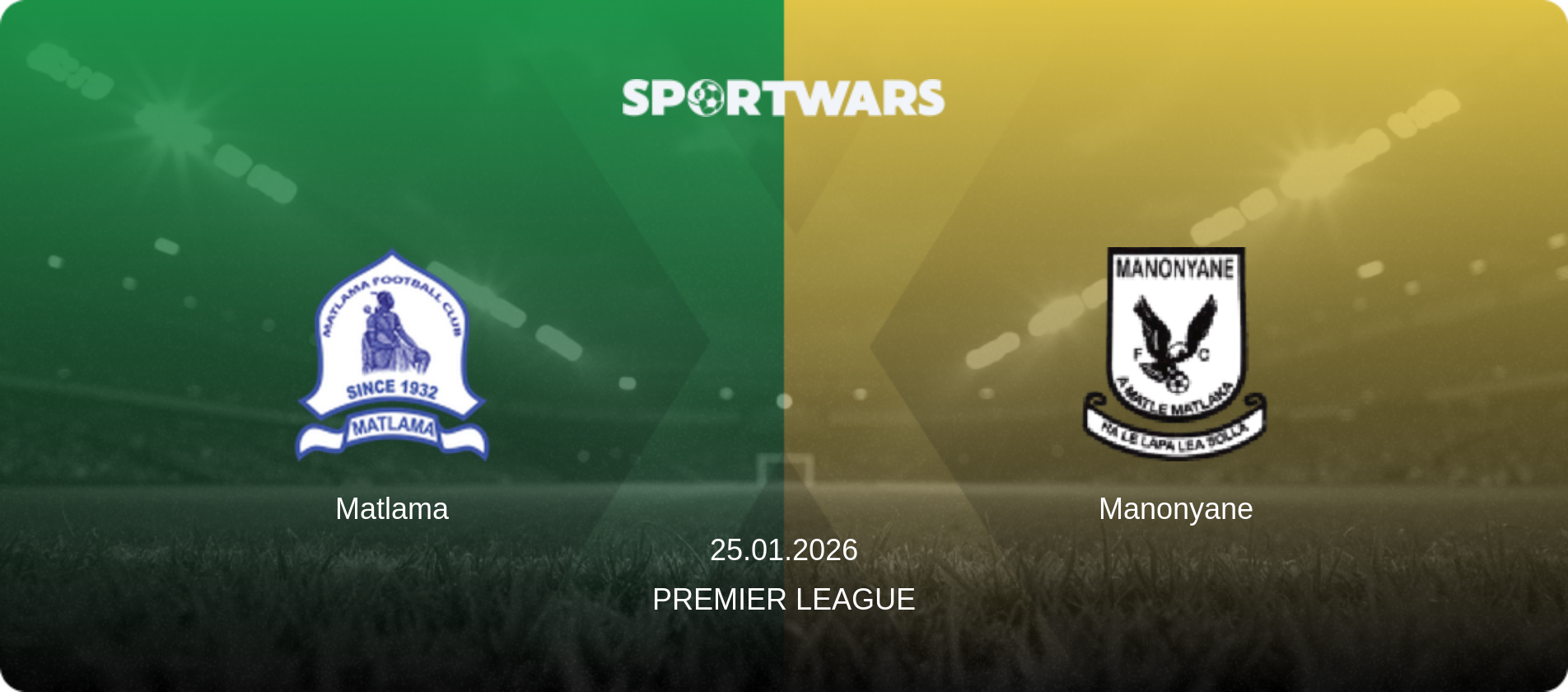 Matlama — Manonyane, 25.01.2026 — Premier League (match preview)