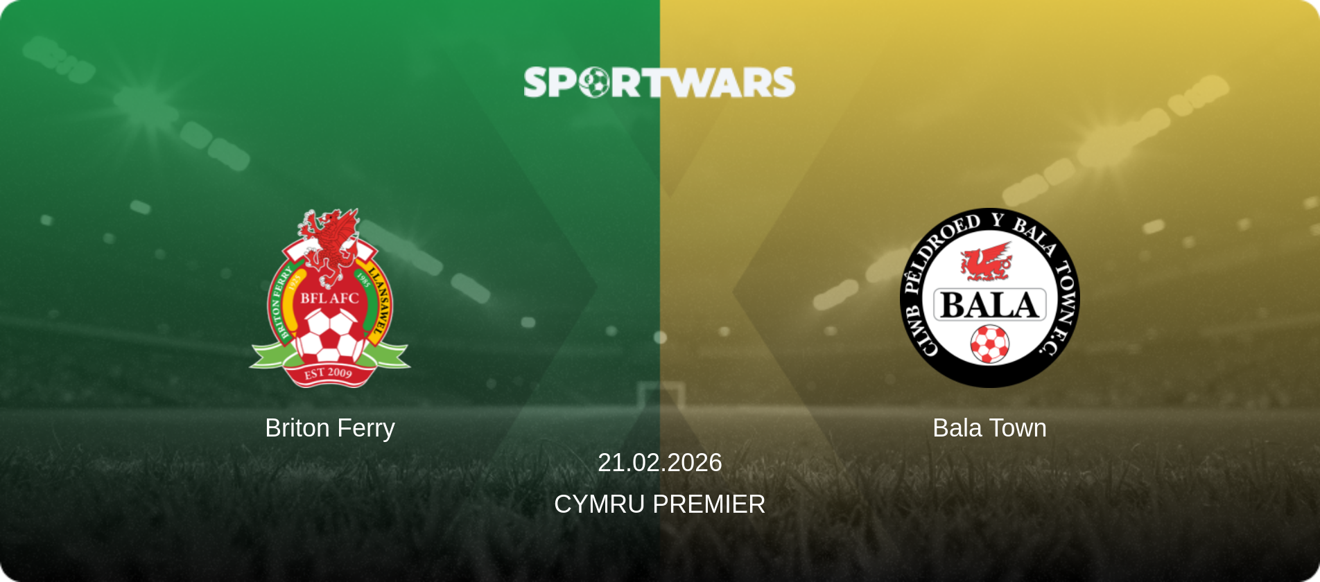 Briton Ferry — Bala Town, 21.02.2026 — Cymru Premier (match preview)