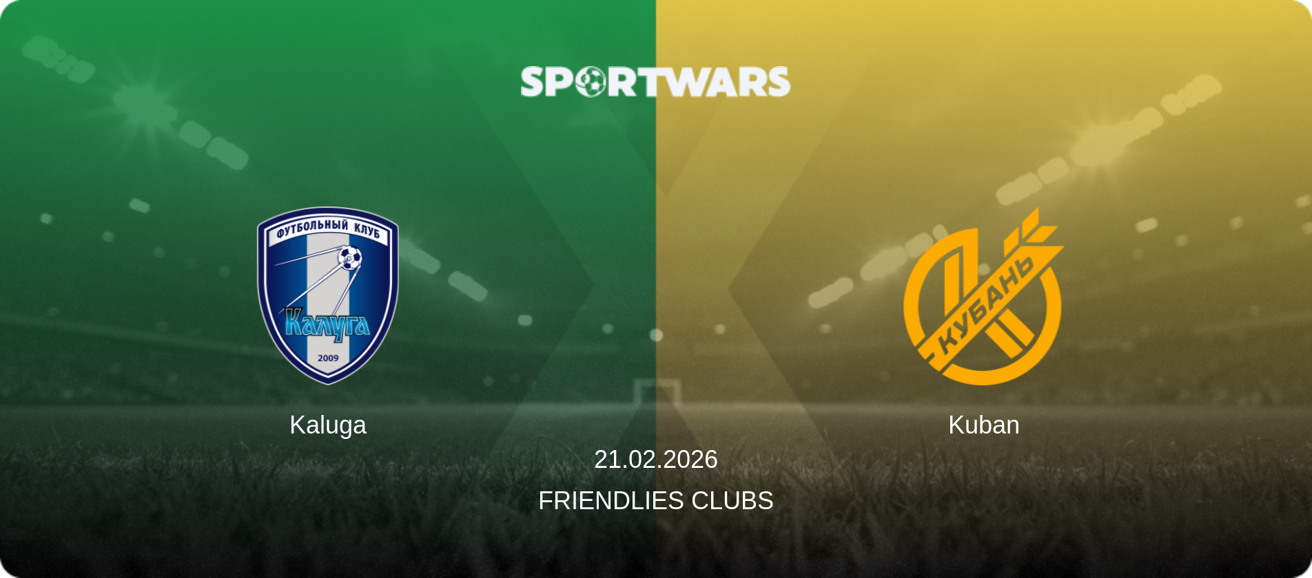Kaluga — Kuban, 21.02.2026 — Friendlies Clubs (match preview)