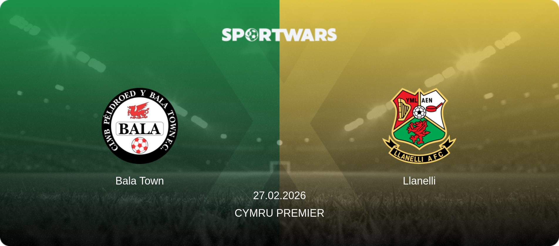 Bala Town — Llanelli, 27.02.2026 — Cymru Premier (match preview)