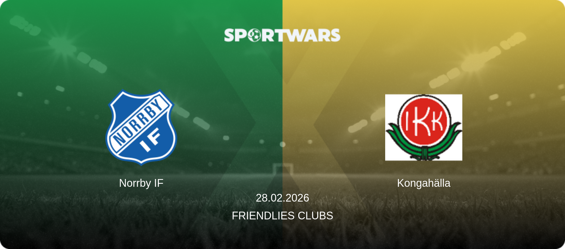 Norrby IF — Kongahälla, 28.02.2026 — Friendlies Clubs (match preview)