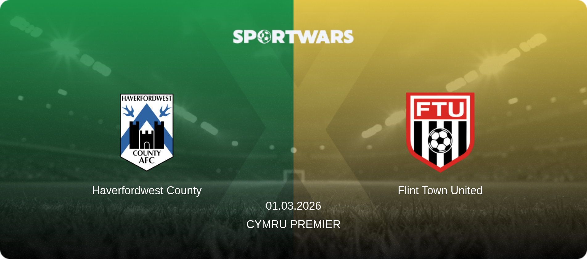 Haverfordwest County — Flint Town United, 01.03.2026 — Cymru Premier (match preview)