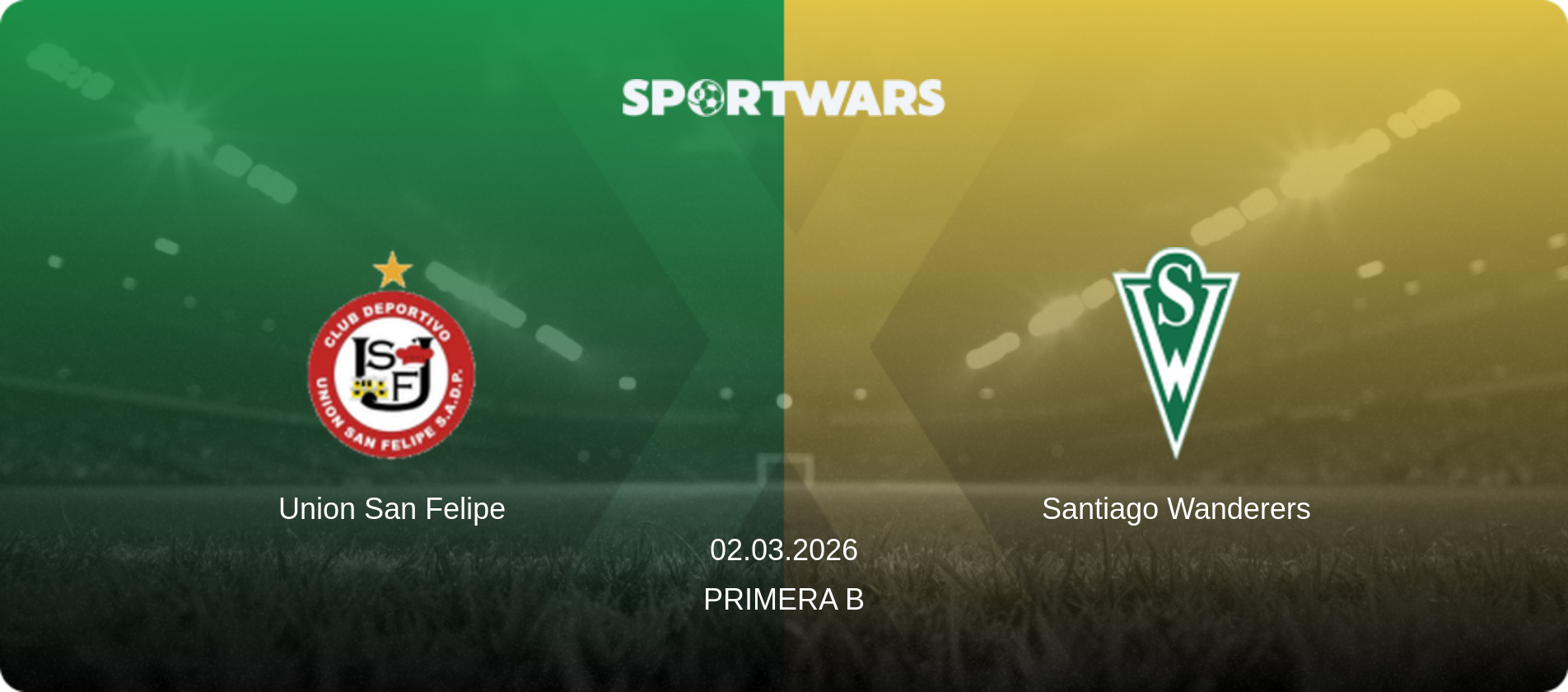 Union San Felipe — Santiago Wanderers, 02.03.2026 — Primera B (match preview)