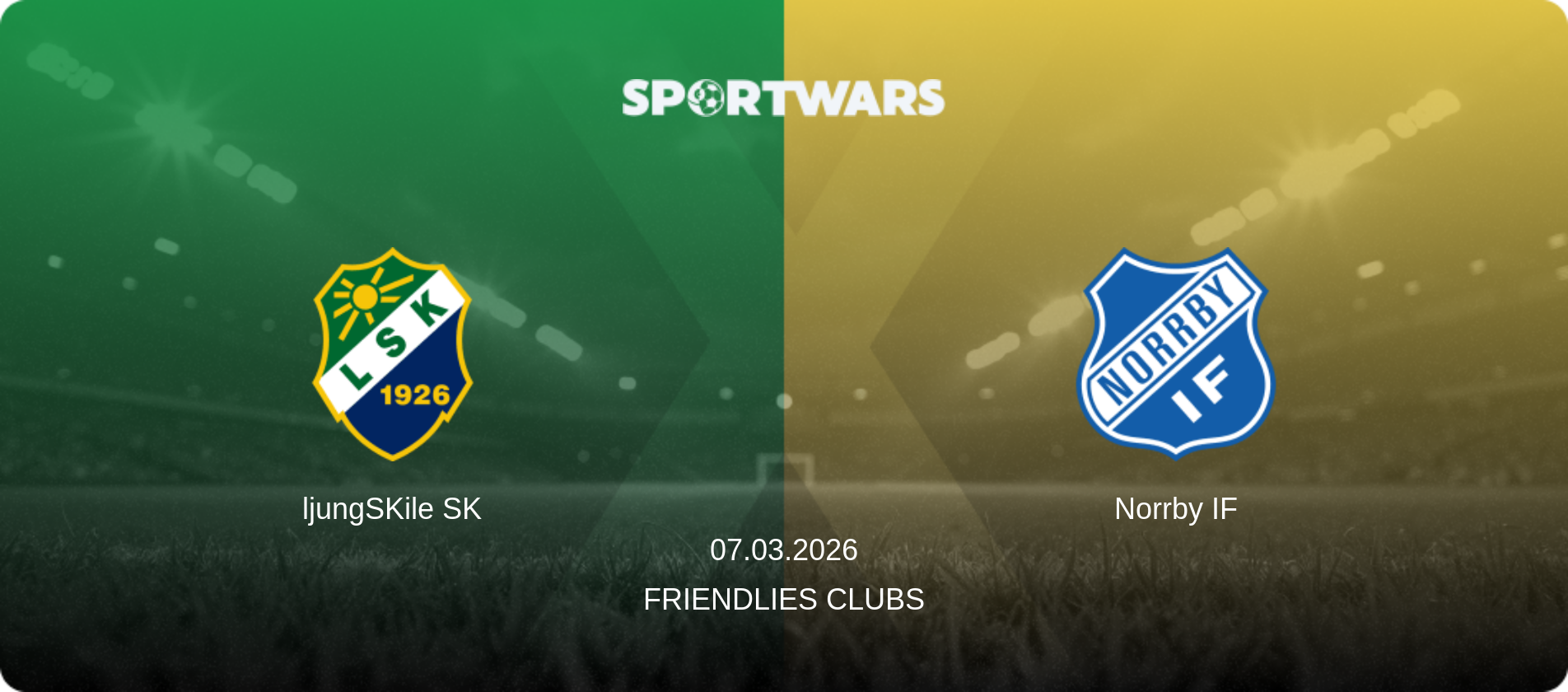 ljungSKile SK — Norrby IF, 07.03.2026 — Friendlies Clubs (match preview)