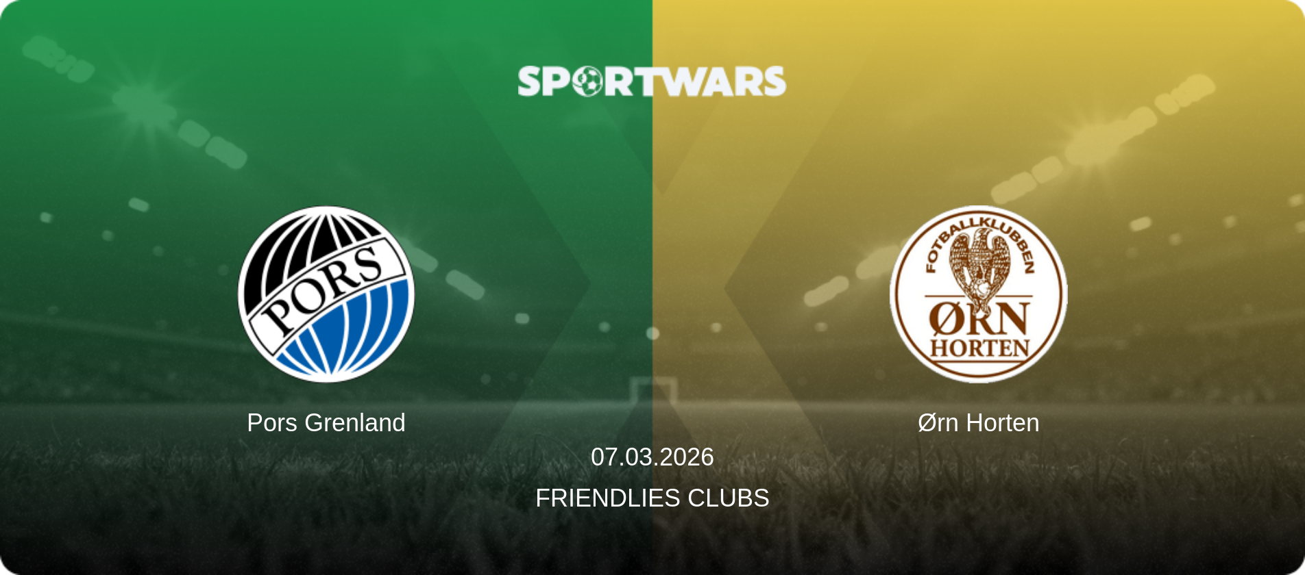 Pors Grenland — Ørn Horten, 07.03.2026 — Friendlies Clubs (match preview)