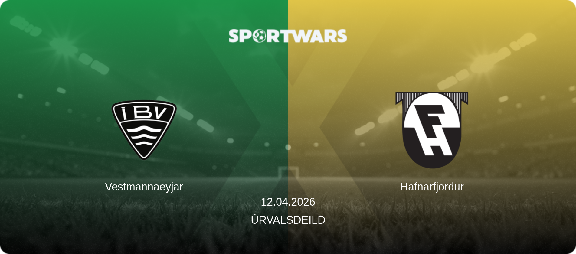 Vestmannaeyjar — Hafnarfjordur, 12.04.2026 — Úrvalsdeild (match preview)