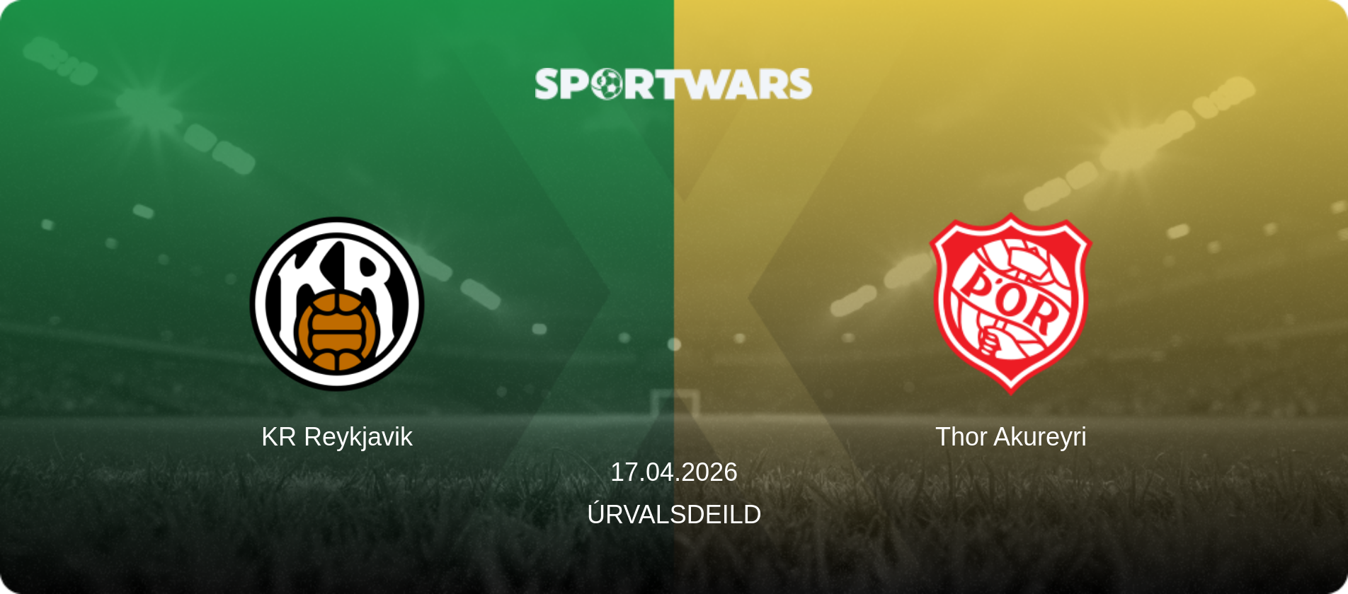 KR Reykjavik — Thor Akureyri, 17.04.2026 — Úrvalsdeild (match preview)