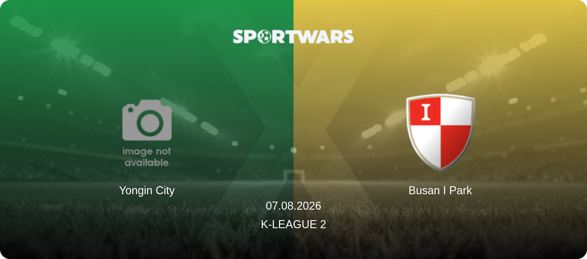 Yongin City — Busan I Park, 07.08.2026 — K-League 2 (match preview)