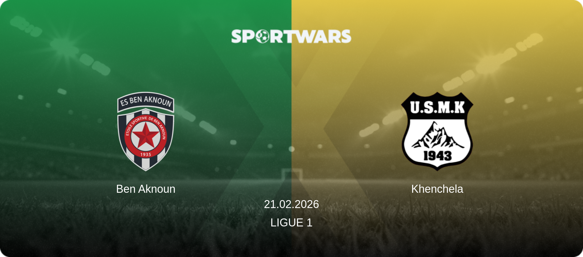 Ben Aknoun — Khenchela, 21.02.2026 — Ligue 1 (match preview)