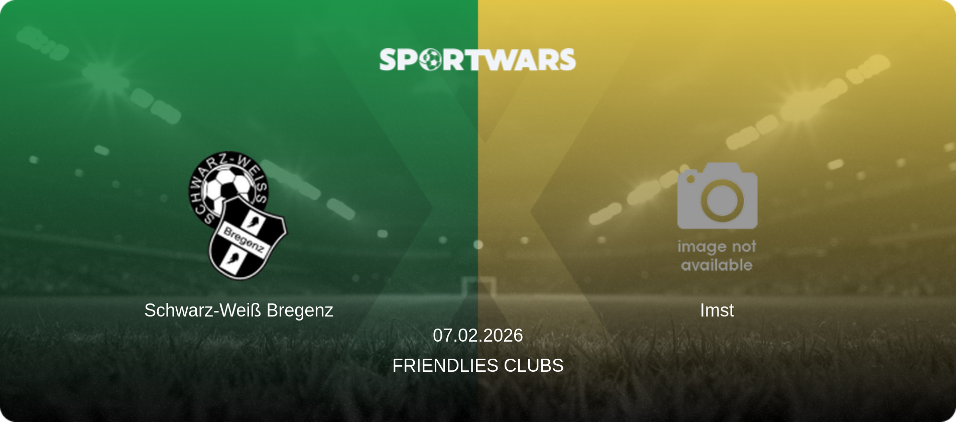 Schwarz-Weiß Bregenz — Imst, 07.02.2026 — Friendlies Clubs (match preview)