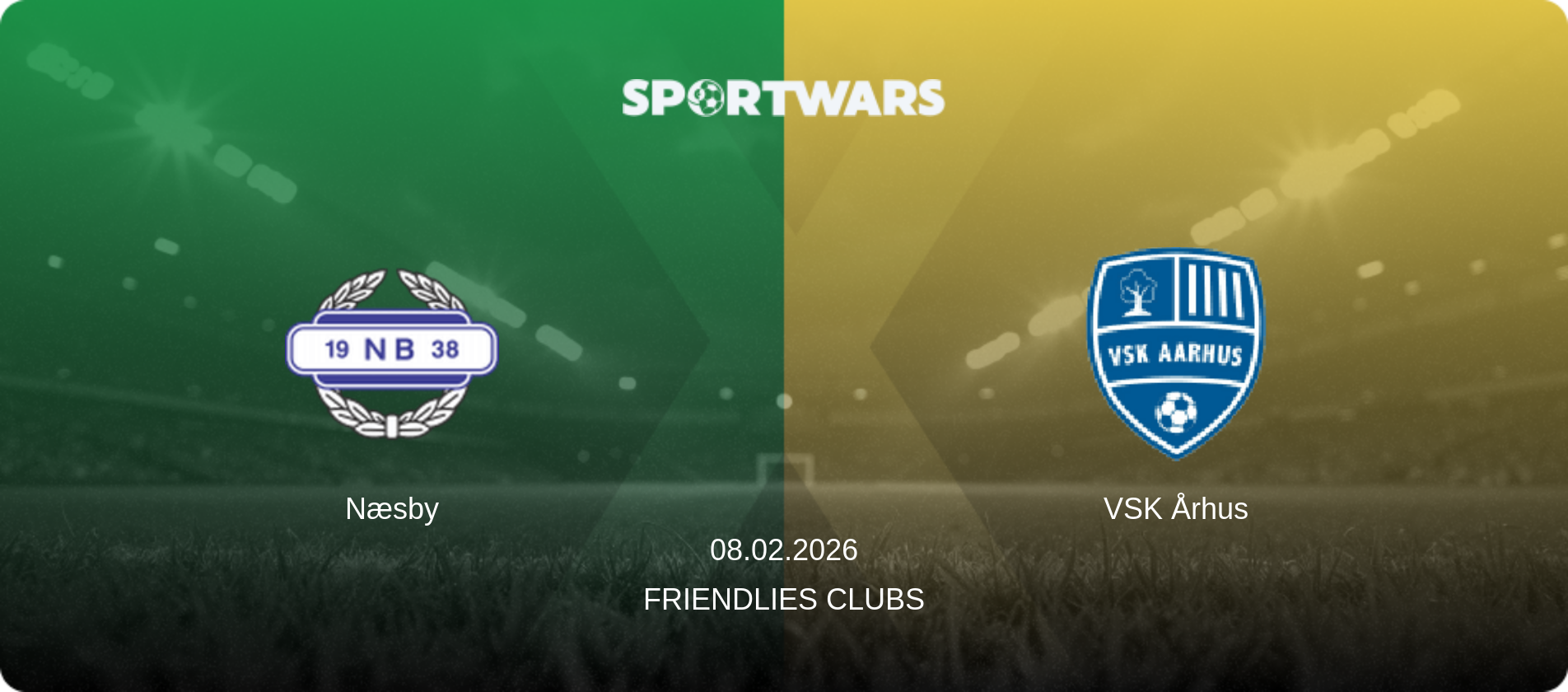 Næsby — VSK Århus, 08.02.2026 — Friendlies Clubs (match preview)