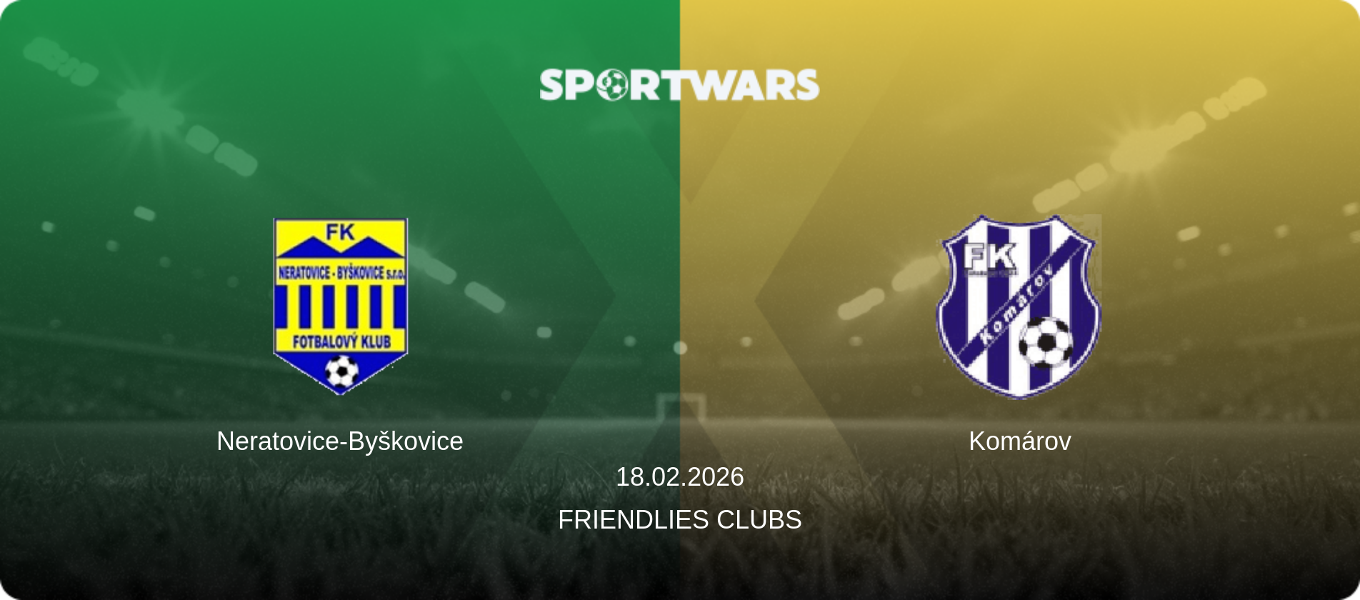 Neratovice-Byškovice — Komárov, 18.02.2026 — Friendlies Clubs (match preview)