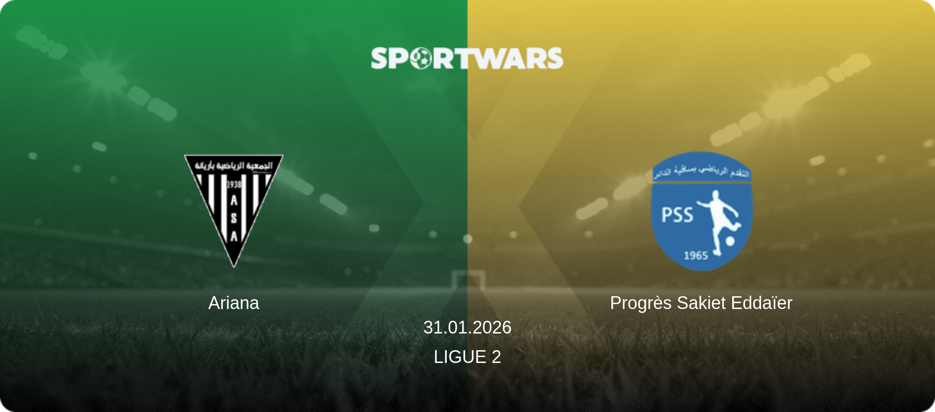 Ariana — Progrès Sakiet Eddaïer, 31.01.2026 — Ligue 2 (match preview)