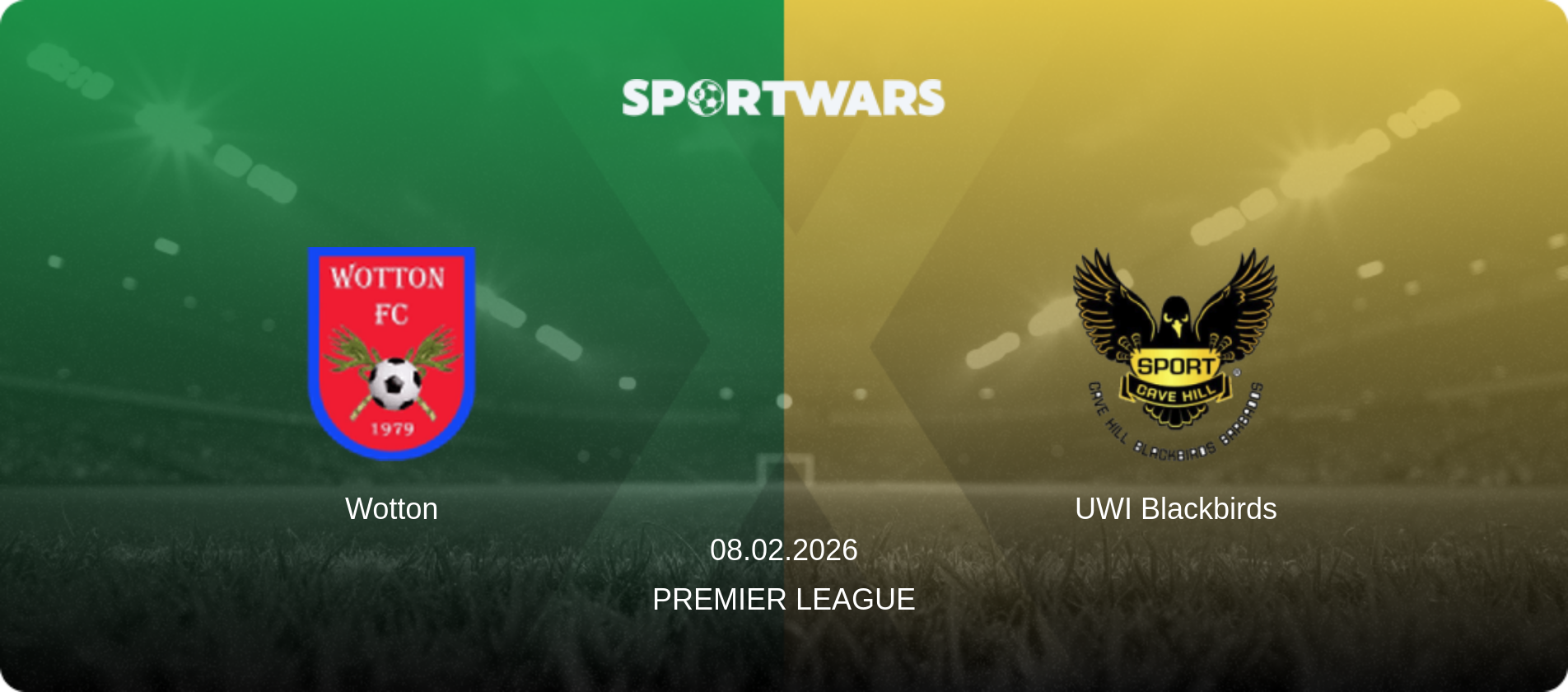 Wotton — UWI Blackbirds, 08.02.2026 — Premier League (match preview)