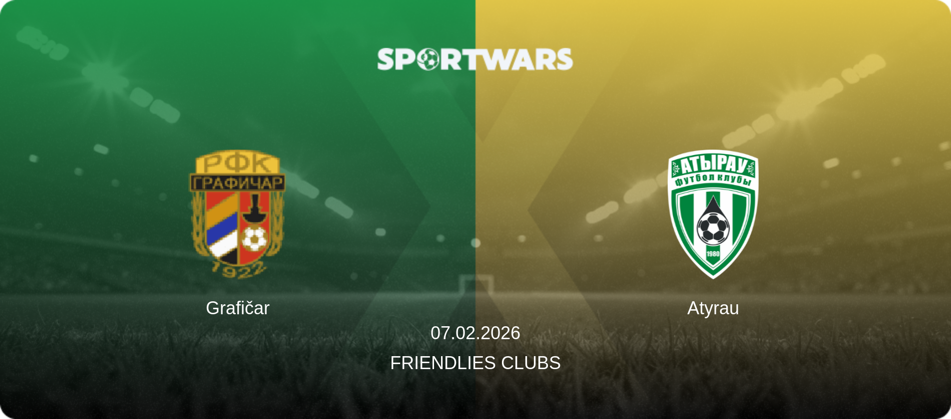 Grafičar — Atyrau, 07.02.2026 — Friendlies Clubs (match preview)
