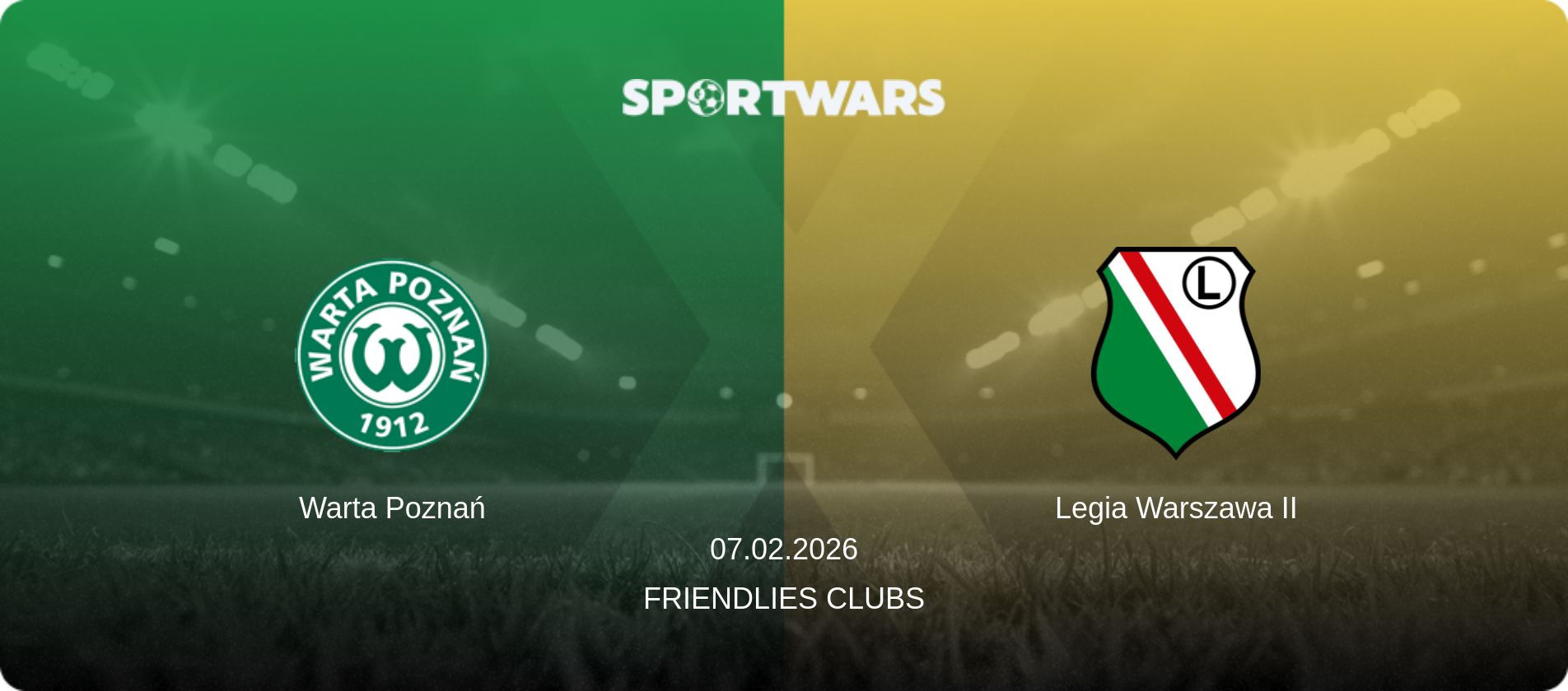 Warta Poznań — Legia Warszawa II, 07.02.2026 — Friendlies Clubs (match preview)