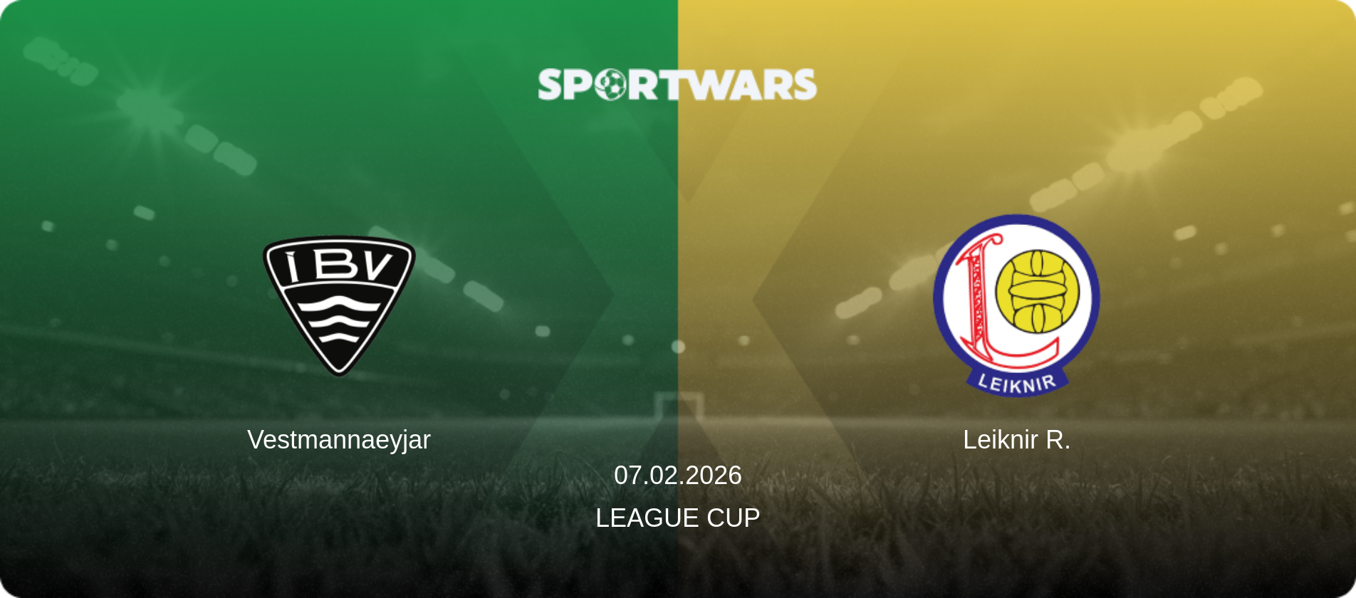 Vestmannaeyjar — Leiknir R., 07.02.2026 — League Cup (match preview)