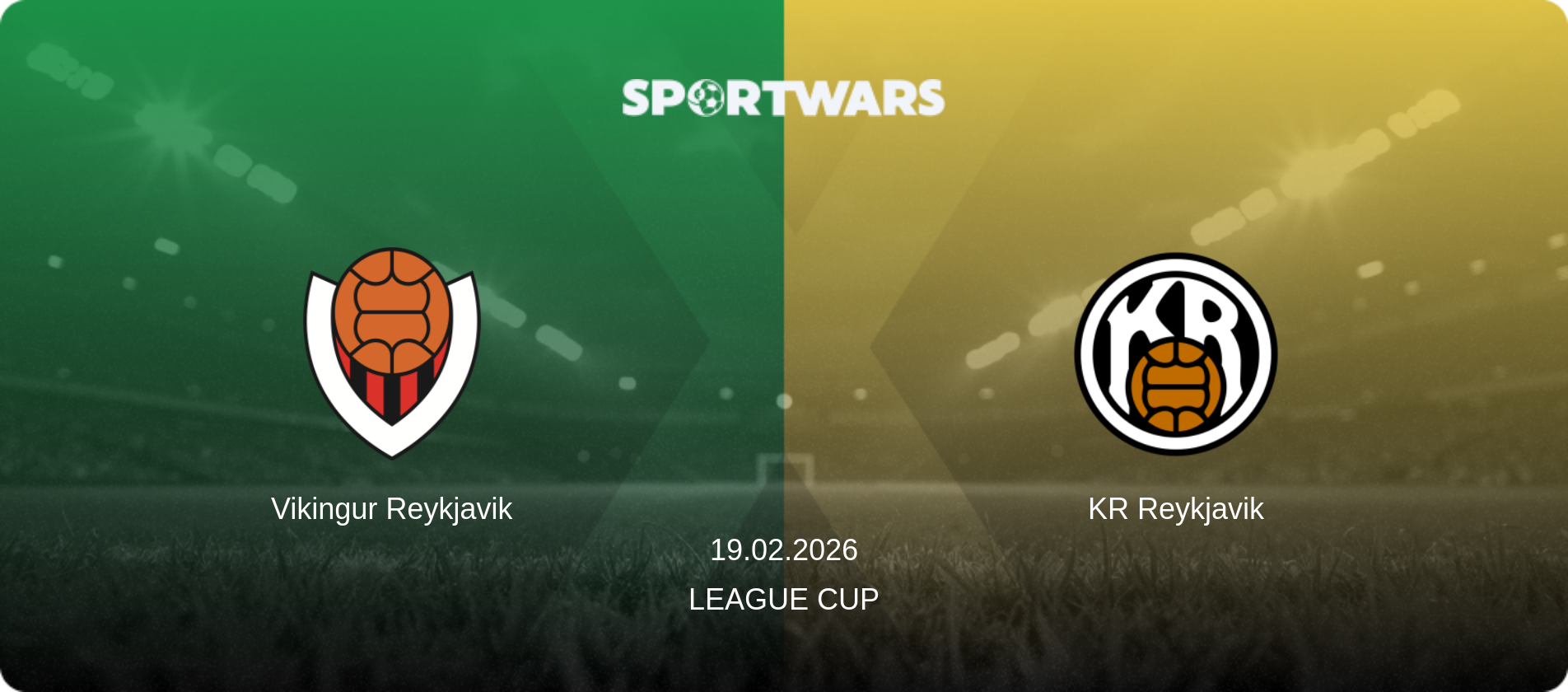 Vikingur Reykjavik — KR Reykjavik, 19.02.2026 — League Cup (match preview)