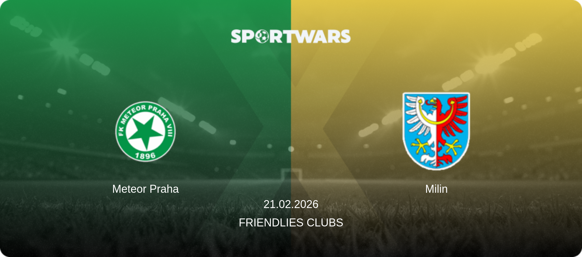 Meteor Praha — Milin, 21.02.2026 — Friendlies Clubs (match preview)