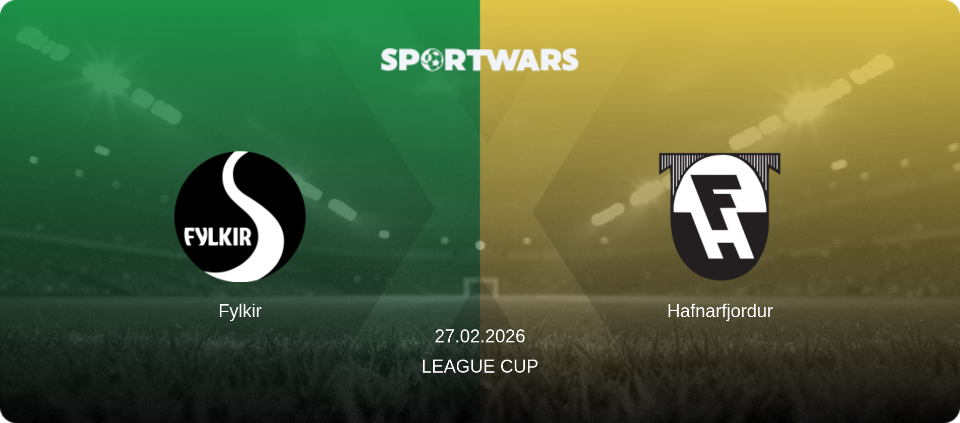 Fylkir — Hafnarfjordur, 27.02.2026 — League Cup (match preview)