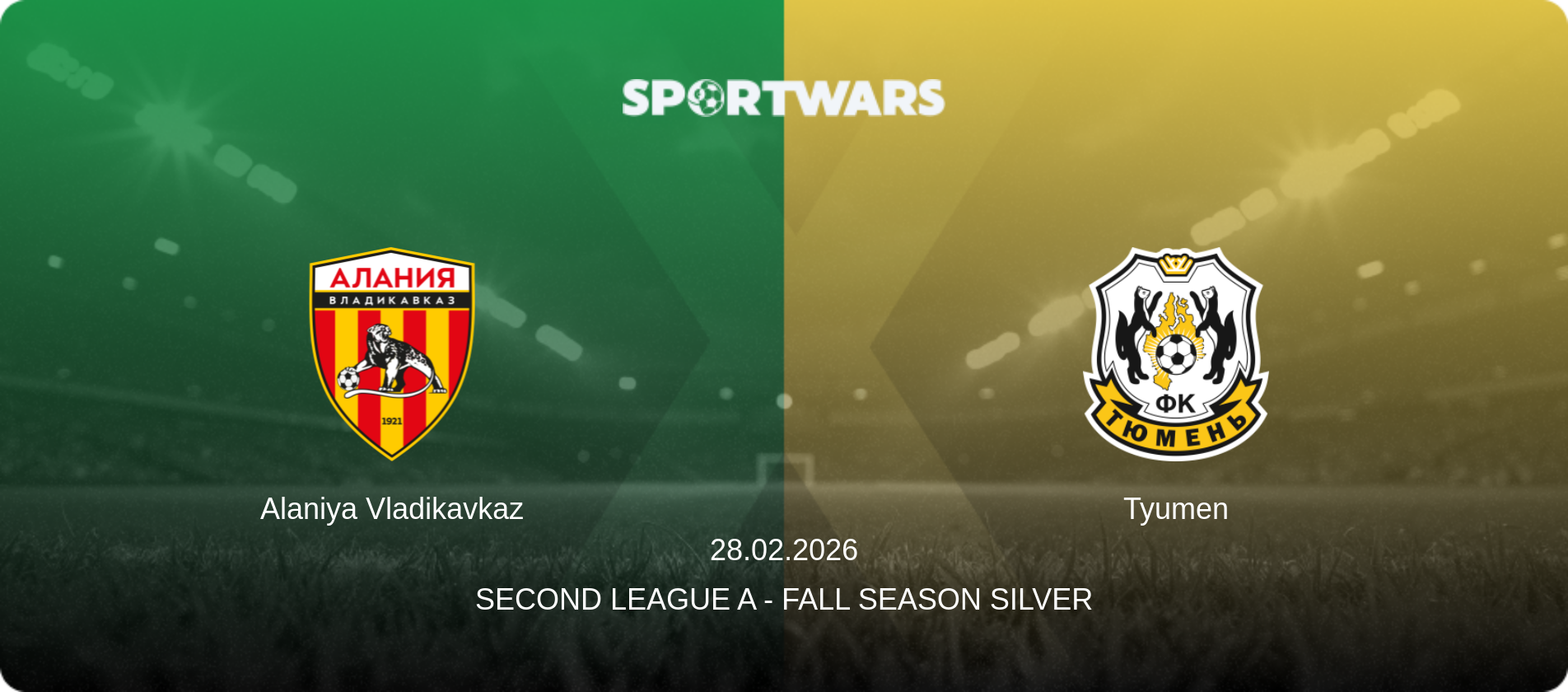 Alaniya Vladikavkaz — Tyumen, 28.02.2026 — Second League A - Fall Season Silver (match preview)