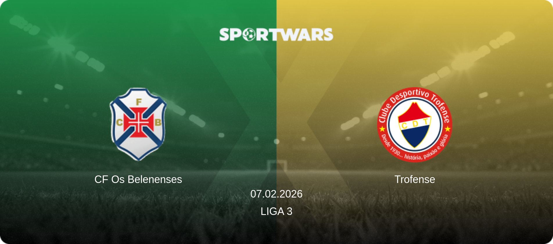 CF Os Belenenses — Trofense, 07.02.2026 — Liga 3 (match preview)