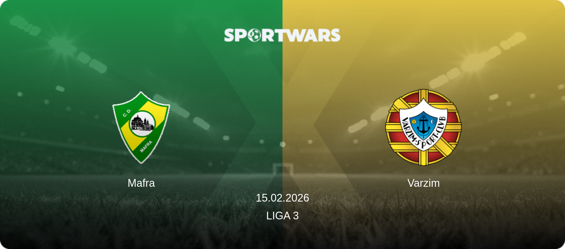 Mafra — Varzim, 15.02.2026 — Liga 3 (match preview)