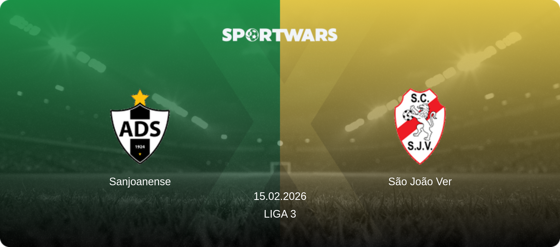Sanjoanense — São João Ver, 15.02.2026 — Liga 3 (match preview)