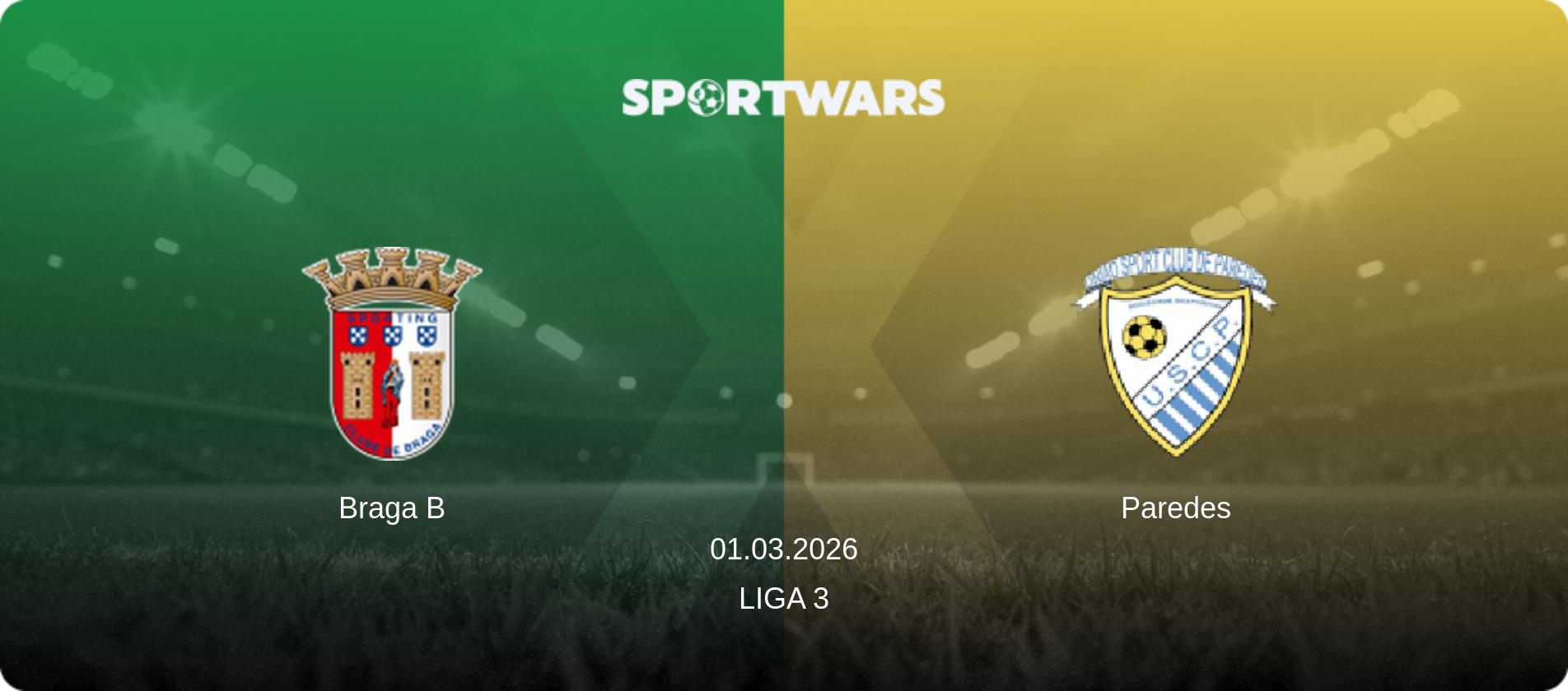 Braga B — Paredes, 01.03.2026 — Liga 3 (match preview)