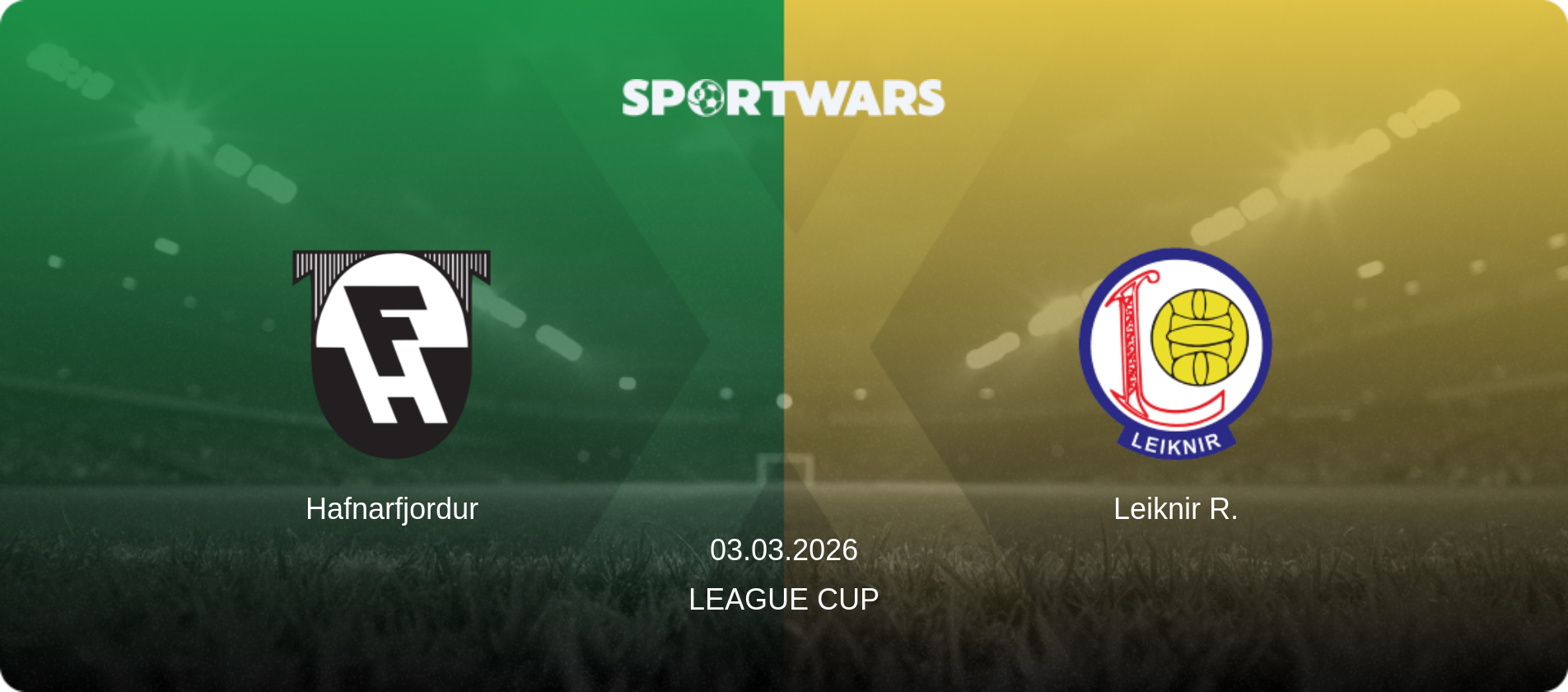 Hafnarfjordur — Leiknir R., 03.03.2026 — League Cup (match preview)