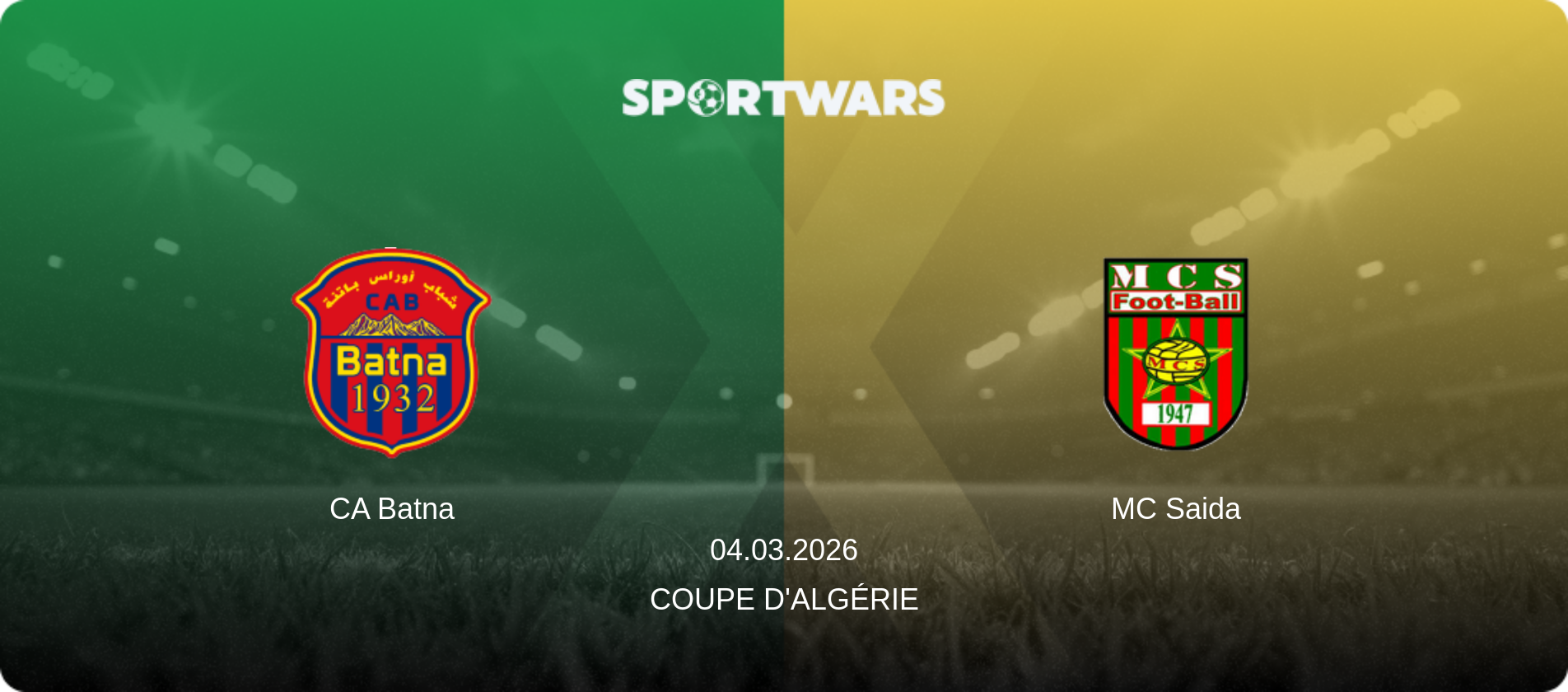 CA Batna — MC Saida, 04.03.2026 — Coupe d'Algérie (match preview)