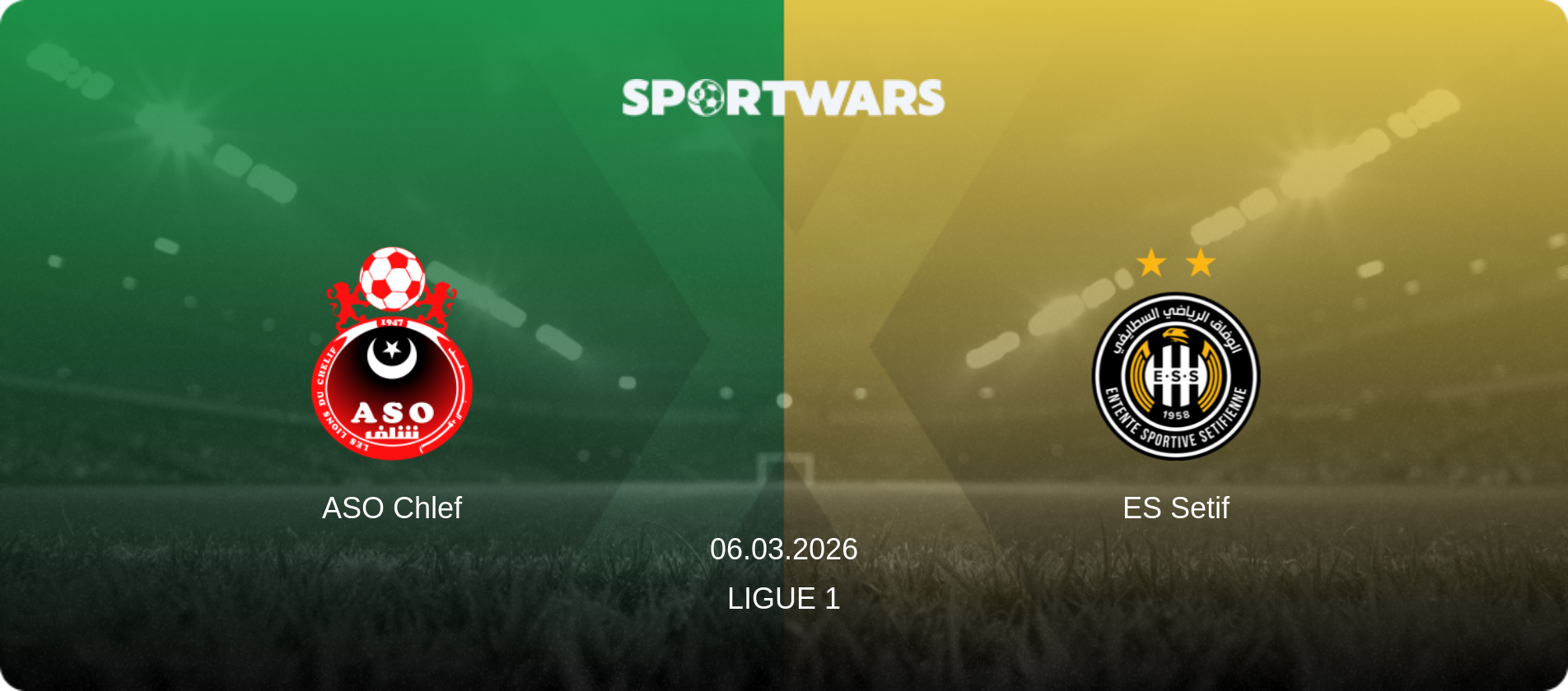 ASO Chlef — ES Setif, 06.03.2026 — Ligue 1 (match preview)