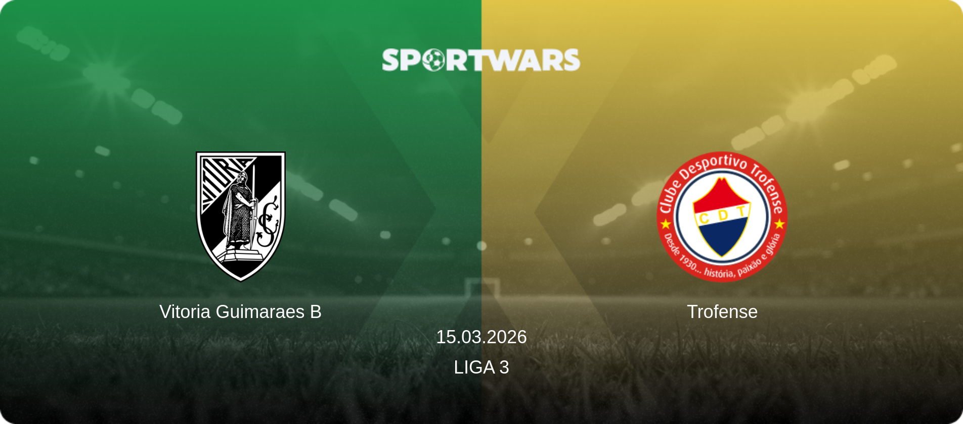 Vitoria Guimaraes B — Trofense, 15.03.2026 — Liga 3 (match preview)
