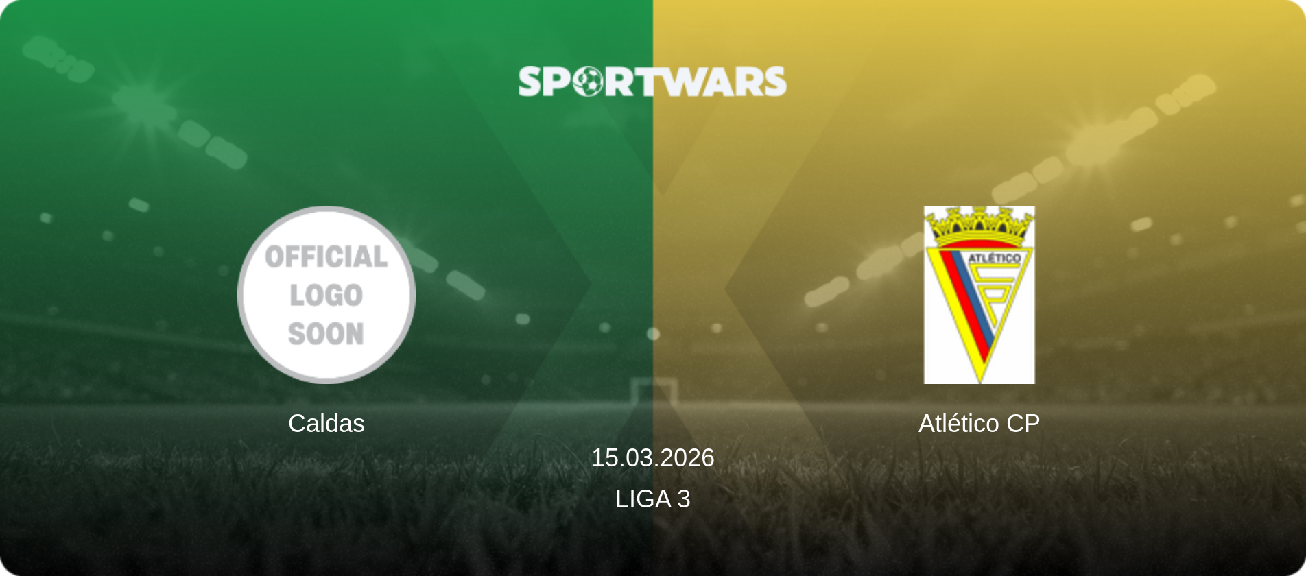 Caldas — Atlético CP, 15.03.2026 — Liga 3 (match preview)