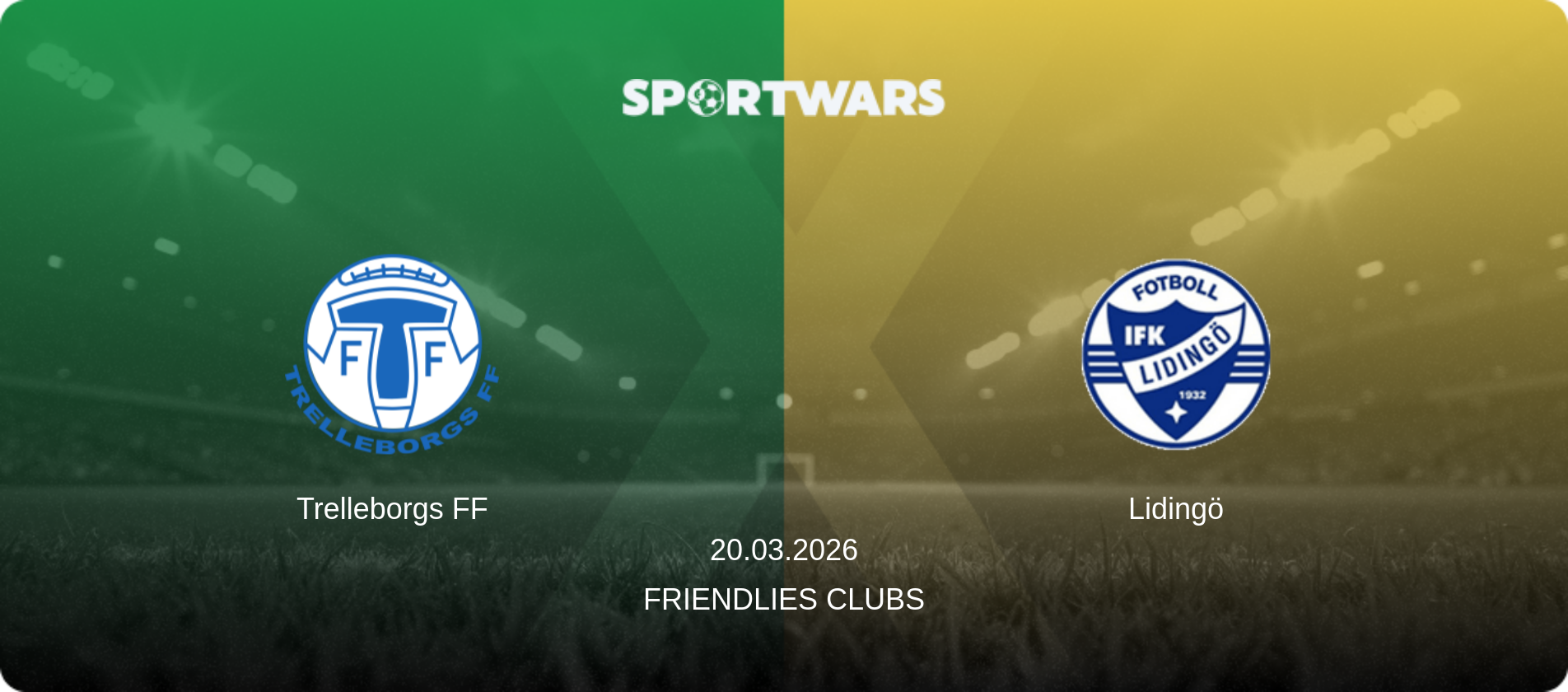 Trelleborgs FF — Lidingö, 20.03.2026 — Friendlies Clubs (match preview)