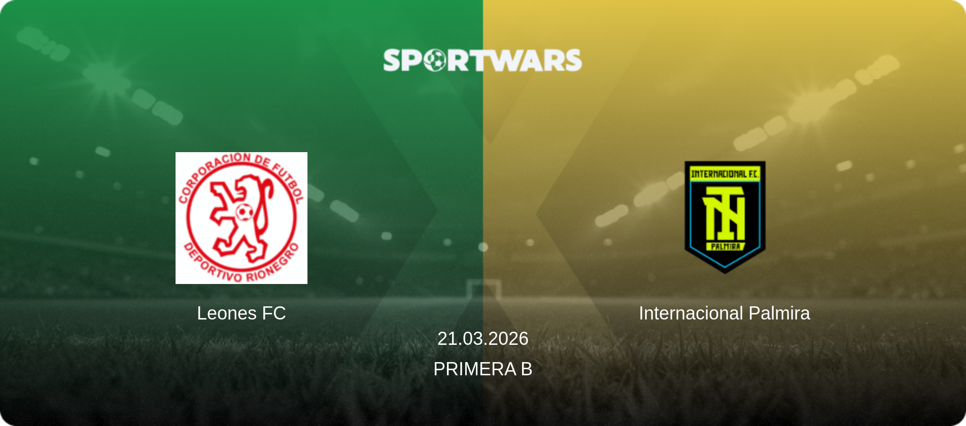 Leones FC — Internacional Palmira, 21.03.2026 — Primera B (match preview)