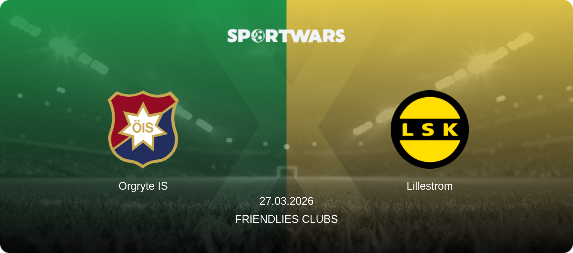 Orgryte IS — Lillestrom, 27.03.2026 — Friendlies Clubs (match preview)