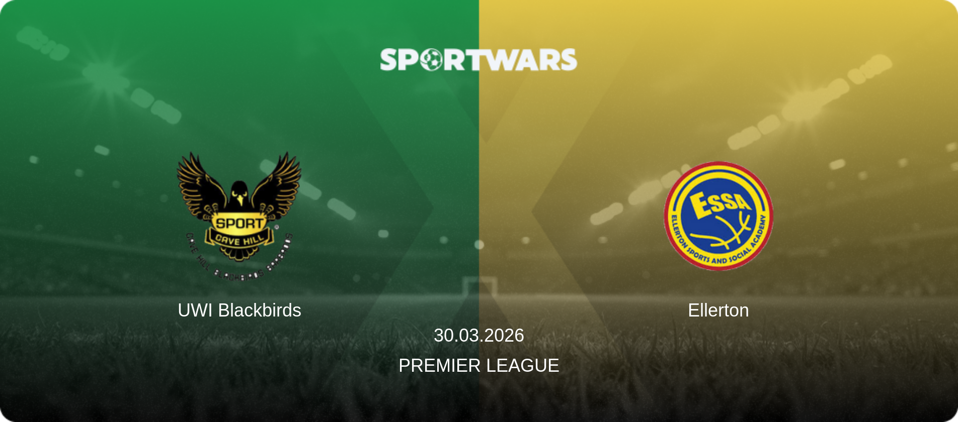 UWI Blackbirds — Ellerton, 30.03.2026 — Premier League (match preview)